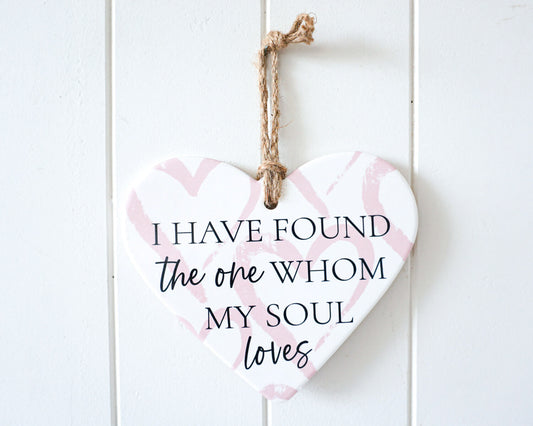 Wall Quote - I Have found the One Whom My Soul Loves