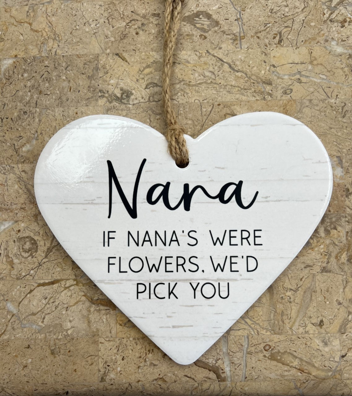 Nana - If Nana's Were Flowers, We'd Pick You